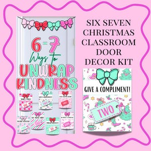 Op de afbeelding: Een klasdeurdecoratieset met de tekst "Six Seven Christmas Classroom Door Decor Kit". De set bevat een deurdecoratie met de tekst "6-7 Ways to Unwrap Kindness" en verschillende kleine kaarten met vriendelijkheidsaanwijzingen.