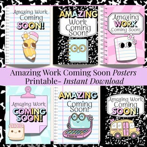 May include: A collection of six printable posters with the text "Amazing Work Coming Soon!" in various designs. The posters feature illustrations of a pencil, notebook, paper, laptop, and school bus, all with a cute, cartoonish style. The background is a black and white pattern.