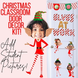 May include: A Christmas classroom door decor kit with the text "Christmas Classroom Door Decor Kit!" and "Add Student Pictures!". The kit includes a child dressed as an elf and elf-themed door decorations. The door reads "Elves at Work".
