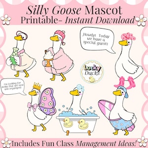 May include: A digital download featuring cartoon geese in various outfits and poses. The text includes "Silly Goose Mascot Printable - Instant Download" and "Includes Fun Class Management Ideas!" The geese are in a pink and white themed design.