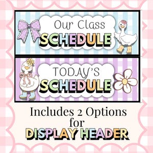 includes two options for display headers that read our class schedule and today's schedule