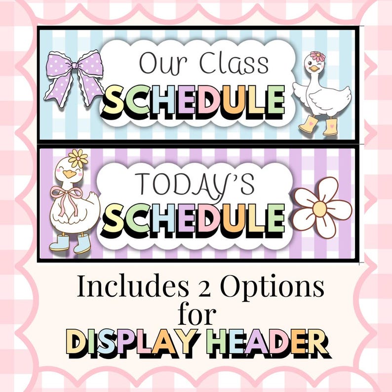 includes two options for display headers that read our class schedule and today's schedule