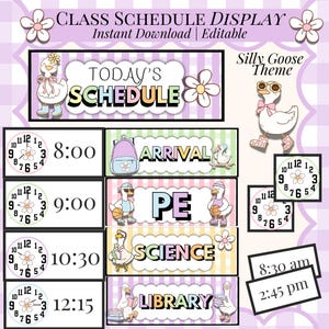 May include: A classroom schedule display with a whimsical "Silly Goose Theme." The design features a purple and white checkered background with various time slots, including "Arrival," "PE," "Science," and "Library." Each section has a clock and a cartoon goose.