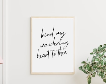 Une mi corazón errante a ti impresión digital, arte de la pared cristiana, himno imprimible