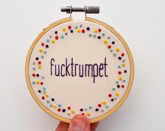 Hand Embroidery Swear Hoop Art 'Fucktrumpet' Rude Gift Funny Wall Art Profanity