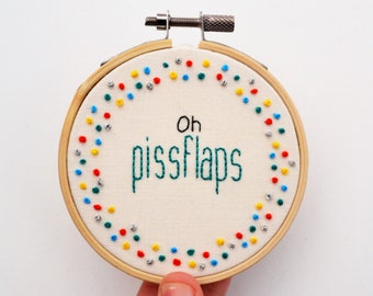 Hand Embroidery Swear Hoop Art 'Oh Pissflaps' Passive Aggressive Gift Funny Wall Art Profanity