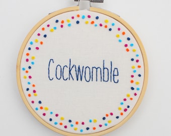 Handstickerei Hoop Art/ Cockwomble / Passive Aggressive / Geschenk Lustige Wandkunst Profanität MADE TO ORDER