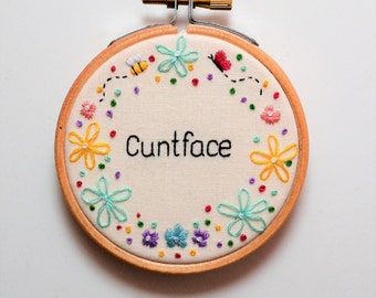 Hand Embroidery Hoop Art &#39;Cuntface&#39; Swearing Insult Rude Gift Funny Wall Art Profanity