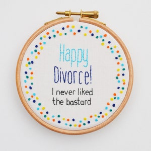 Happy Divorce Hand Embroidery Hoop Art Swearing Insult Rude Gift Funny Wall Art Profanity