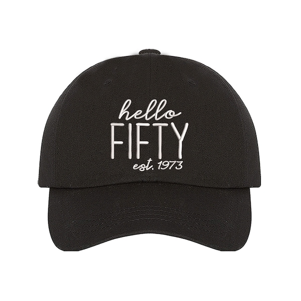 Hello Fifty Baseball Hat, 50th Birthday gifts, 50th Embroidered Hats, 50th Funny Hat, Birthday gift ideas, Unisex Baseball hats