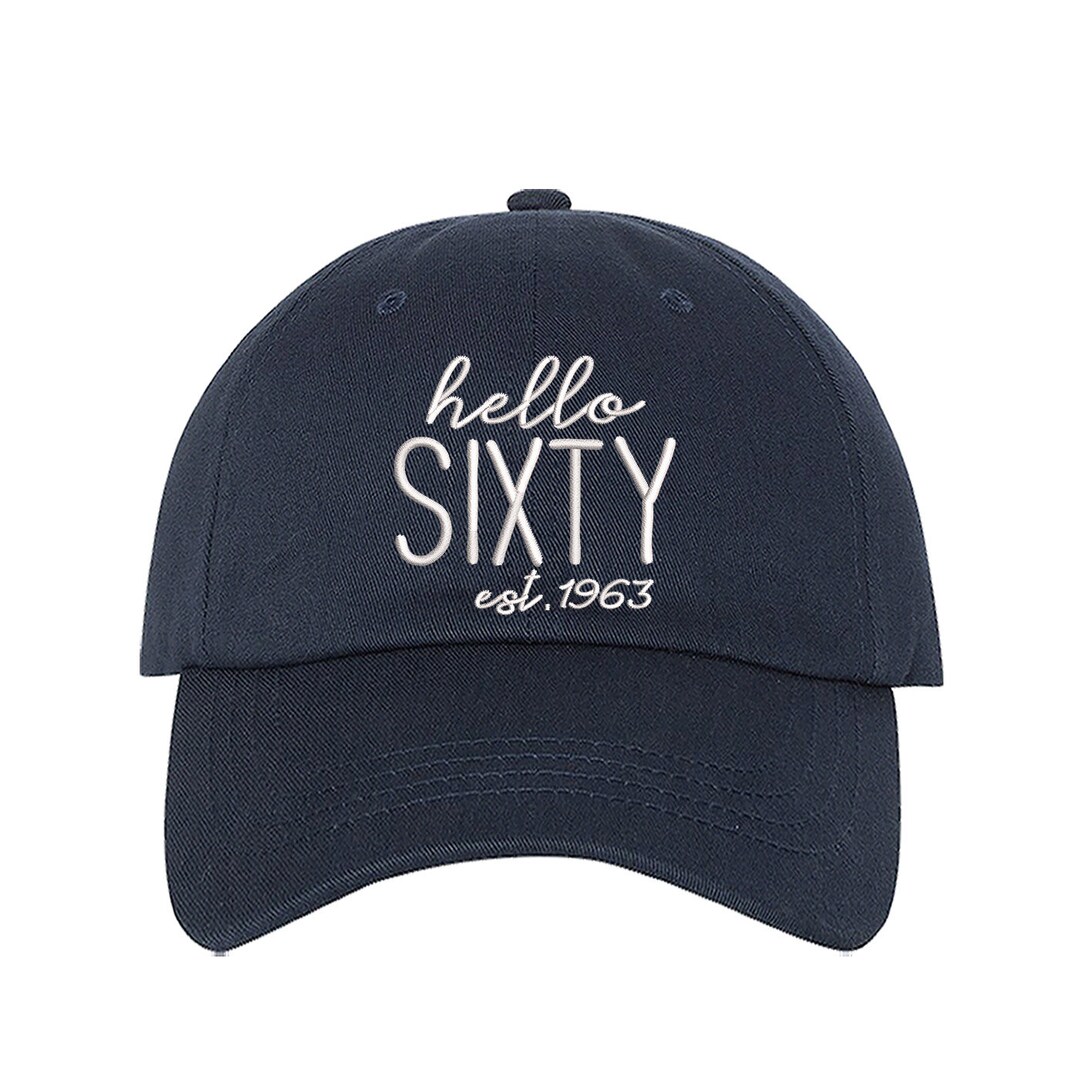 Hello Sixty Baseball Hat, 60th Birthday Gifts, 60th Embroidered Hats, 60th Funny Hat, Birthday