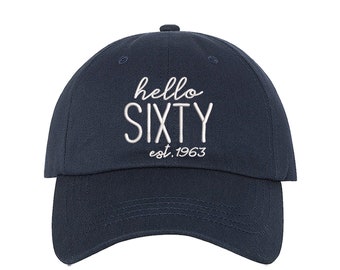 Hello Sixty Baseball Hat, 60th Birthday gifts, 60th Embroidered Hats, 60th Funny Hat, Birthday gift ideas, Born in 1963 Unisex Baseball hats