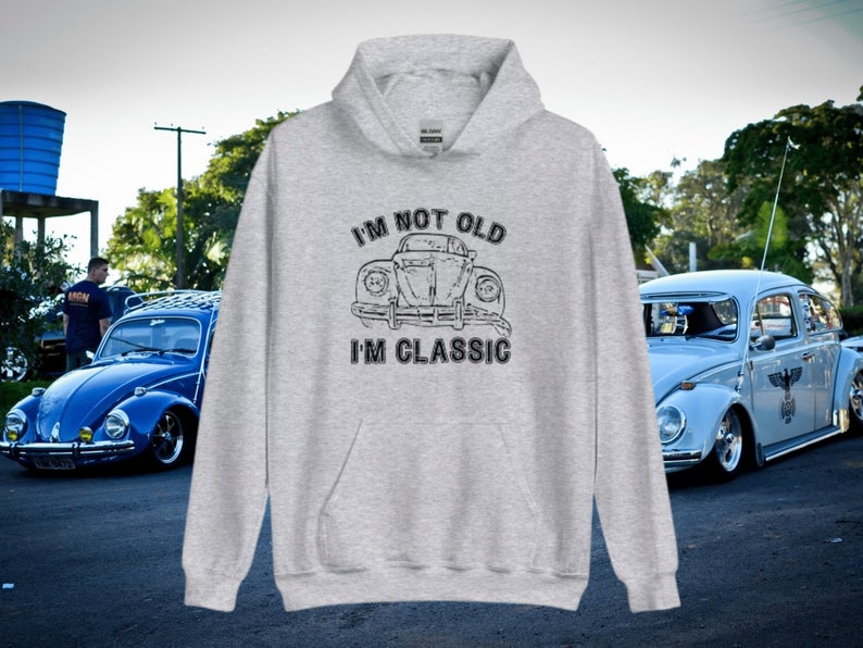 I'm not old, I'm classic hoodie, sweatshirt vintage IM rock t-shirt tee peter frampton gift 80s 90s Cars Ferrari Chevrolet Corvette Porsche image 2