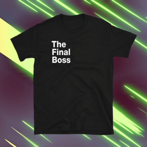 Het Final Boss Shirt, Like A Tee Bosses T-Shirt tshirt veigar Ohio staat echte shot videogame video game vrijgezellenfeest bruidsdouche