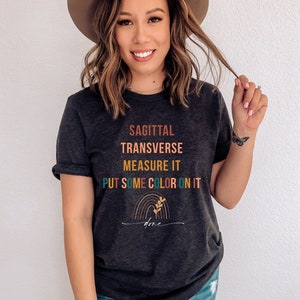 Sagittal Transverse Put Some Color On It Done, Ultrasound Tech, Sonographer, PNG Digital Download, Rainbow Sonography Student Shirt Design