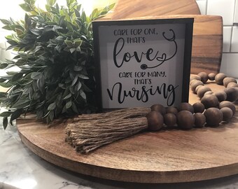 Nurse Gift| Care For Many That's Nursing | Wood Sign | Tiered Tray | Nurse Decor | Framed Sign | 6" x 6" Framed Sign| Nurse Sign | Nurse |