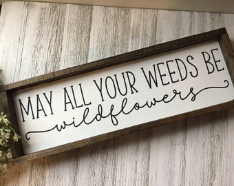 Spring / Gardening | "May All Your Weeds Be Wildflowers" Wood Sign | Garden Decor | Gardening Gift | Tiered Tray | Spring Decor |Framed Sign