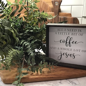 COFFEE and JESUS Wood Sign| Coffee Wood Sign| Tiered Tray Sign | Farmhouse Decor | Coffee Bar | Framed Sign | Rae Dunn | 6" x 6" Framed Sign