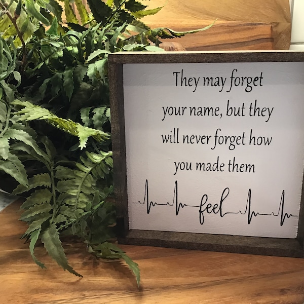 Nurse "They may forget your name..| Wood Sign | Tiered Tray Sign | Nurse Decor | Framed Sign | 6" x 6" Framed Sign| Everyday Decor | Nurse |