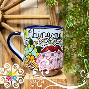 Chingona Floral Bouquet - Talavera MugMexican Mug - Unique Mug Gift