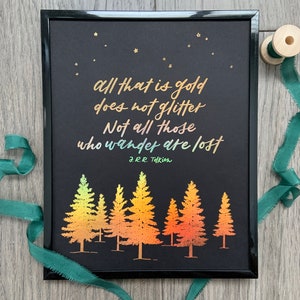 Not All Those Who Wander Are Lost Foiled Print JRR Tolkien LOTR Quote image 1