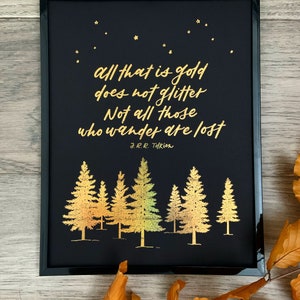 Not All Those Who Wander Are Lost Foiled Print JRR Tolkien LOTR Quote image 3