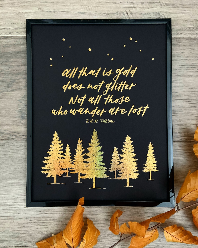 Not All Those Who Wander Are Lost Foiled Print JRR Tolkien LOTR Quote image 3
