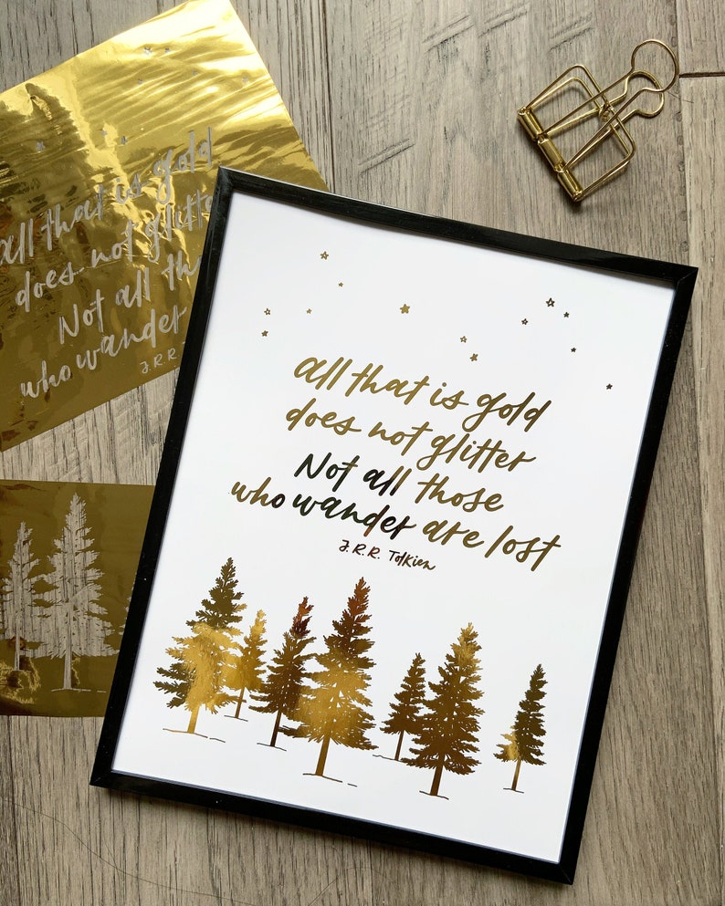 Not All Those Who Wander Are Lost Foiled Print JRR Tolkien LOTR Quote image 2