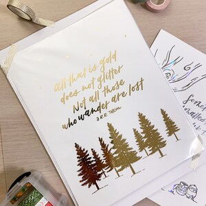Not All Those Who Wander Are Lost Foiled Print JRR Tolkien LOTR Quote image 5