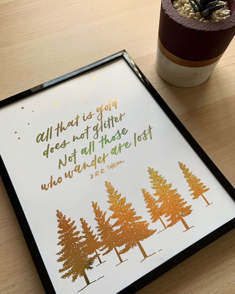 Not All Those Who Wander Are Lost Foiled Print JRR Tolkien LOTR Quote image 4