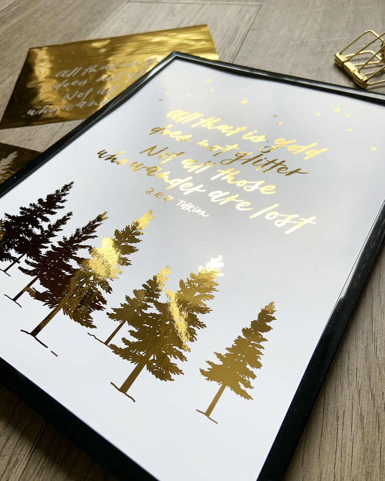 Not All Those Who Wander Are Lost Foiled Print JRR Tolkien LOTR Quote image 6