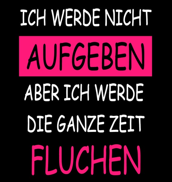 Download Ich werde niemals aufgeben sprueche Free