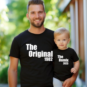 The Original The Remix Partner Look Shirt Year Set Father Son Mother Daughter Year of Birth Shirts