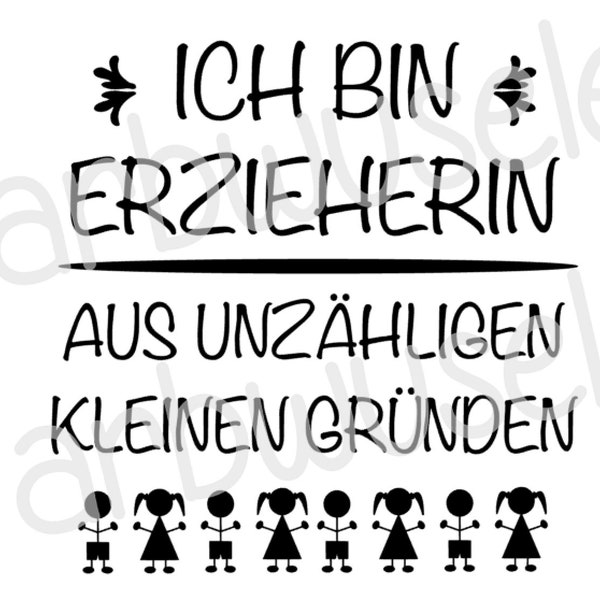 Ich bin Erzieherin aus unzähligen kleinen Gründen Bügelbild Farbwahl Kindergarten Geschenk