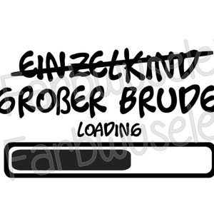 Plottervorlage Einzelkind Großer Bruder Loading Plotter Schneiden Vorlage Plotterdatei SVG pdf