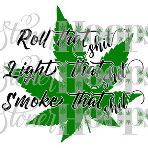 Onkruid SVG Stoner SVG rollen dat licht dat roken dat SVG Pot hoofd Svg 420 Svg marihuana Svg Pot Svg Dxf Eps Png Jpg Vector digitale Download