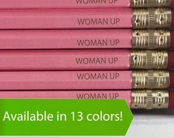 Woman Up Pencils, Engraved Pencils, Gift for Her, Funny Pencils, Desk Accessories, Stocking Stuffer, Back to School, Coworker Gift
