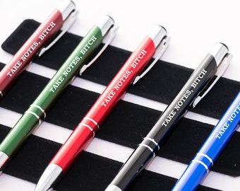 Take Notes Bitch Laser Engraved Pens, Business Pens, Gift Pens, Pen Gift, Monogrammed Pens