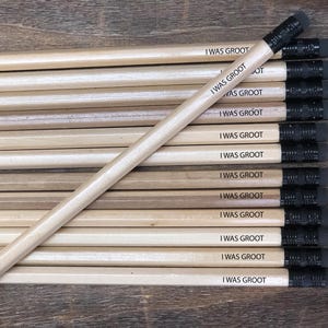 I Was Groot, Groot, No Leaf, funny pencils, special pencils, statement pencils