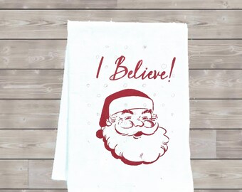 I Believe  Santa Tea Towel