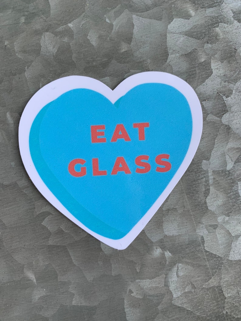Eat Glass Schitt/'s Creek Vinyl Sticker Valentine/'s Day
