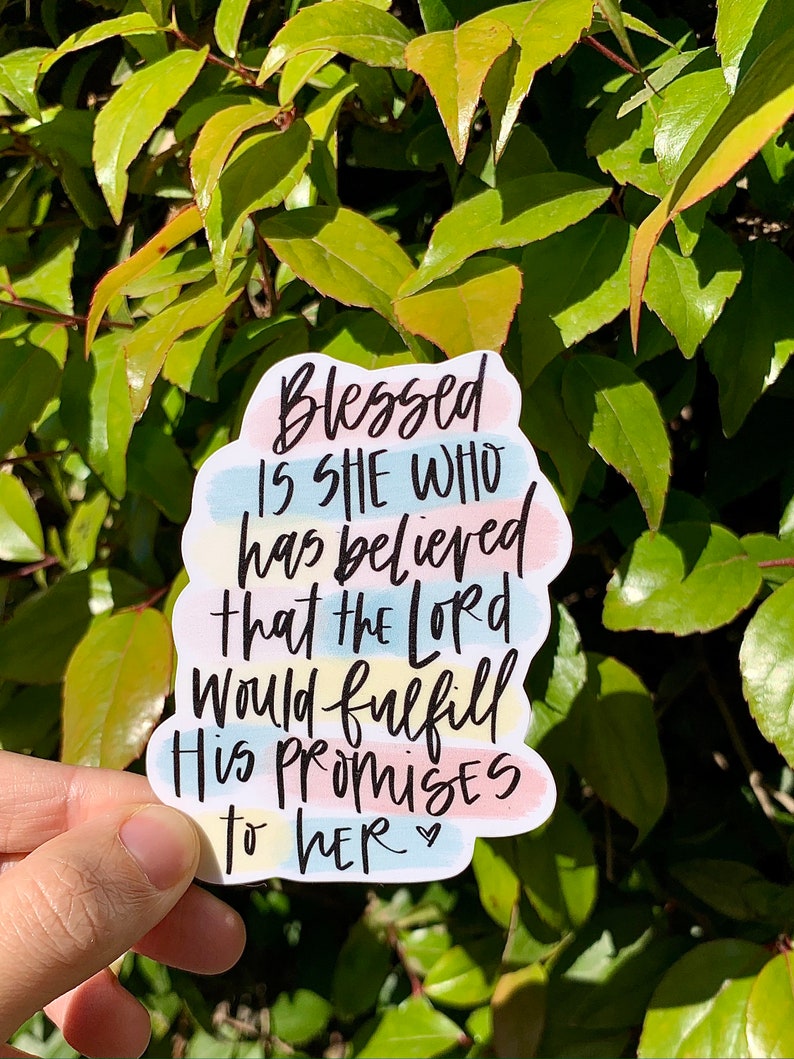 hand lettered notebook laptop Watercolor Luke 1:45 water bottle Blessed is She Who Has Believed Vinyl Sticker waterproof