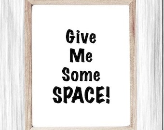 Printable Door Sign, Give Me Some Space, Funny Introvert Sign, Bedroom Door Sign, Snarky, Funny, Digital Wall Sign, Dorm, Edgy Teen Sign