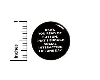 Introvert Button Okay You Read My Button That's Enough Social Interaction Pin Funny 1 Inch #8-23