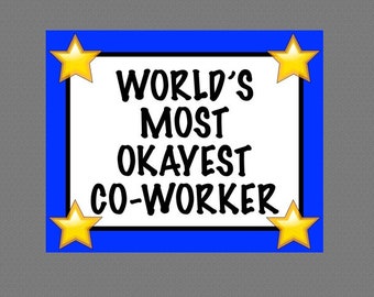 Printable Award, Sarcastic Joke Award, World's Most Okayest Co-Worker Award, Funny, Work, Worker Gag Gift, Employee Office, World's Greatest