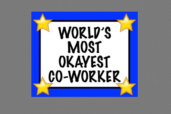 Printable Award, Sarcastic Joke Award, World's Most Okayest Co-Worker Award, Funny, Work, Worker Gag Gift, Employee Office, World's Greatest