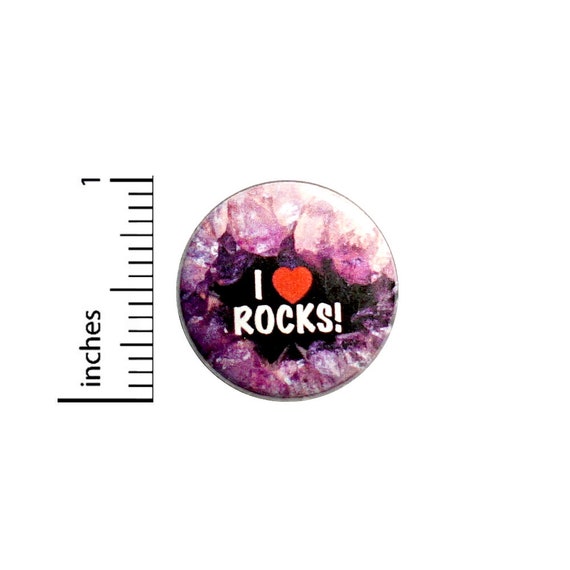 I Love Rocks! Button Cute Geology Pin Geode Button Purple Backpack Pin Lapel Pinback Little Geology Gift 1 Inch #82-20