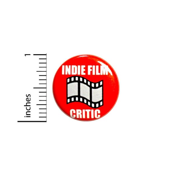 Indie Film Critic Button // for Backpack or Jacket Pinback // Movie Gift Pin // 1 Inch 10-32