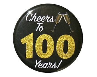 100th Birthday Button, “Cheers To 100 Years!” Black and Gold Party Favors, 100th Surprise Party, Gift, Small 1 Inch, or Large 2.25 Inch