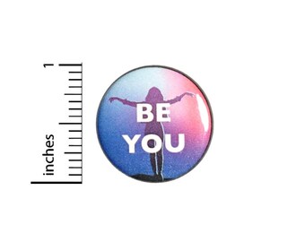 Be You Positive Button Pin Encouraging Do Your Art Be Yourself Cool Pinback 1 Inch 2-1